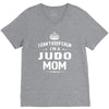i can't keep calm i'm a judo mom V-Neck Tee