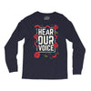 Women's March Hear Our Voice Long Sleeve Shirts