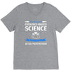 evidence based science! when do we want it. V-Neck Tee