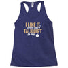 talk dirt to me Racerback Tank