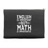 english is important but math is importanter Accessory Pouches