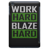 work hard blaze hard iPad Mini