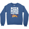 pizza fixes everything Crewneck Sweatshirt