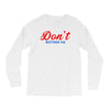 Don't Bother Me Long Sleeve Shirts