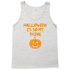 halloween is so my thing Tank Top