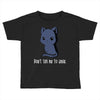 don't tell me to smile Toddler T-shirt