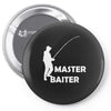 aster baiter mens rude fishing Pin-back button