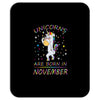 UNICORNS ARE BORN IN NOVEMBER Mousepad