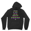 I'M Not Gay But My Best Friend Is Unisex Hoodie