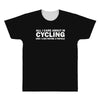 all i care about is cycling and maybe 3 people and food All Over Men's T-shirt