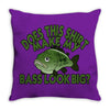 bass look big Throw Pillow