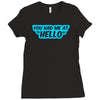 you had me at hello Ladies Fitted T-Shirt