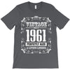 vintage made in 1961 perfectly aged a living legend T-Shirt