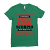 i never dreamed i would be a super cool scorpio but here i am killing Ladies Fitted T-Shirt