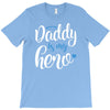 Daddy is my Hero Baby Boy T-Shirt