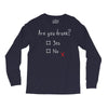 Are You Drunk? Yes or No Long Sleeve Shirts