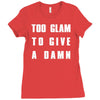 too glam to give a damn Ladies Fitted T-Shirt
