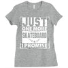 Just One More Skateboard I Promise Ladies Fitted T-Shirt