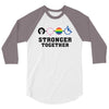 Stronger Together 3/4 Sleeve Shirt