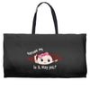 Excuse Me Is It May Yet Baby Girl Weekender Totes