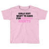 girls just want to have fundamental rights Toddler T-shirt