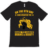 on the 8th day god created the redhead because someone had to have bra T-Shirt