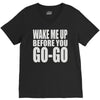 wake me up before you go go V-Neck Tee
