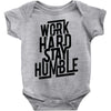 Work Hard, Stay Humble Baby Onesie