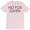 no fox given T-Shirt