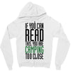 if you can read this, you are camping too close Zipper Hoodie