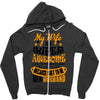 My Wife Is Super Awesome Her Husband Zipper Hoodie