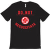 do not resuscitate T-Shirt