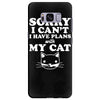 sorry i can't i have plans with my cat lady funny Samsung Galaxy S8 Plus