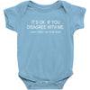 disagree with me Baby Bodysuit