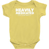 heavily medicated for your safety Baby Bodysuit