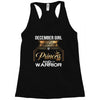 december girl is a perfect combination of princess and warrior Racerback Tank