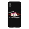 Excuse Me Is It February Yet Baby Girl iPhoneX