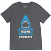 Feed Me And Tell Me I Am Pretty V-Neck Tee