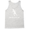 run for your life Tank Top