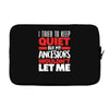 tried to keep quiet but my ancestors Laptop sleeve