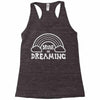 drunk on dreaming Racerback Tank