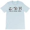 This Is How I Roll T-Shirt