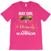 may girl is a perfect combination of princess and warrior T-Shirt