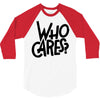 who cares 3/4 Sleeve Shirt