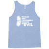pickles are cucumbers soaked in evil Tank Top