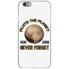 pluto the planet never forget iPhone 6/6s Case