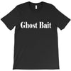 ghost bait T-Shirt