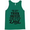 Some People Call Me a Truck Driver The Most Important Call Me Dad Tank Top