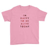 To Be Alive (a233) Youth Tee