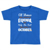 all women are created equal but only the best are born in october Toddler T-shirt